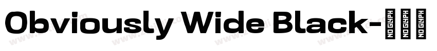 Obviously Wide Black字体转换